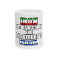 "Iran Out of Alcohol and the Struggle Isr*el" - 11oz Ceramic Mug